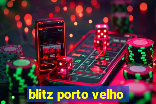 blitz porto velho